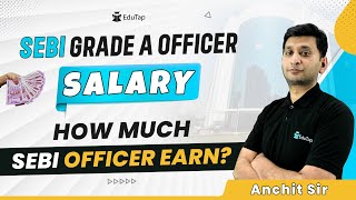 Salary of SEBI Grade A Officer  SEBI Grade A Benefits Perks Allowances  SEBI Notification 2024 [upl. by Queri162]