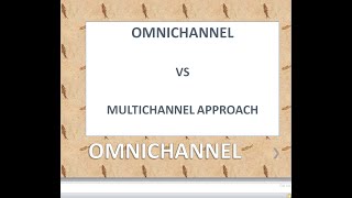 OMNICHANNEL VS MULTICHANNEL  Difference between Omnichannel and multichannel approach [upl. by Reivad743]