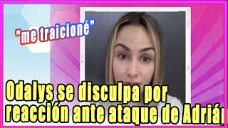 Odalys Ramírez se disculpa por reacción ante el ataque de Adrián Marcelo a Gala quotme traicionéquot [upl. by Ahsiryt]