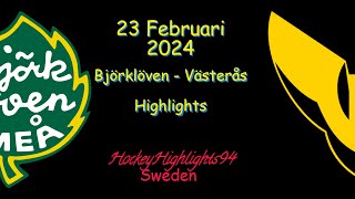 BJÖRKLÖVEN VS VÄSTERÅS  23 FEBRUARI 2024  HIGHLIGHTS  HOCKEYALLSVENSKAN [upl. by Genisia]