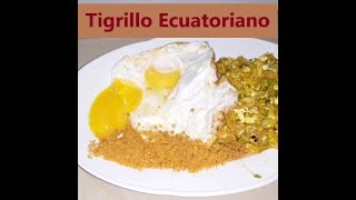 Tigrillo Ecuatoriano un plato típico de mi país  MASTER GUS [upl. by Noryahs]