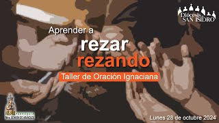 Aprender Rezando  Taller de Oración Ignaciana [upl. by Norvil393]