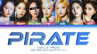 EVERGLOW quotPiratequot Lyrics You as a member karaoke [upl. by Ethelred]