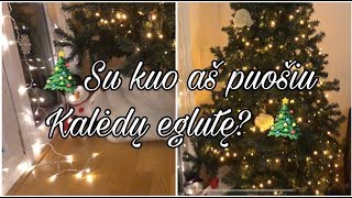 🎄Kaip ir su kuo aš puošiu savo Kalėdų Eglutę🎄 [upl. by Kallista]