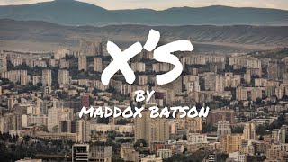 X’s  Maddox Batson lyrics [upl. by Gonta376]