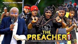 THE PREACHER EPISODE 1 LATEST NIGERIA MOVIE A MUST WATCH [upl. by Oliver]