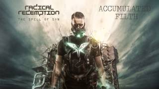 Radical Redemption  Accumulated Filth HQ Official [upl. by Steve]