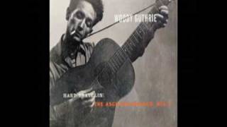 Hard Travelin  Woody Guthrie [upl. by Biddie442]