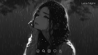 Sad Love Songs Playlist  Slowed sad songs playlist  Sad songs that make you cry latenight [upl. by Boyse654]