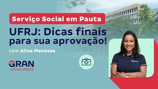 Serviço Social em Pauta  UFRJ Dicas finais par a sua aprovação com Aline Menezes [upl. by Margareta]