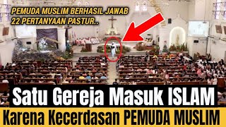 VIRAL SATU GEREJA MASUK ISLAM GARAGARA PEMUDA MUSLIM CERDAS INI [upl. by Sitruc]