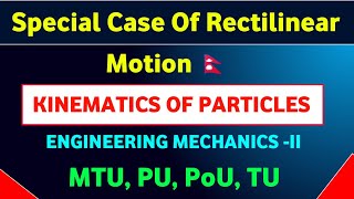 Cases of Rectilinear Motion  Engineering mechanicsII  Kinematics of Particles  MTU [upl. by Dymphia362]