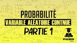 Probabilité  Variable aléatoire continue Chapitre 3  Partie 1 [upl. by Retrop]