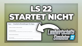 Landwirtschafts Simulator 22 startet  öffnet sich nicht  Problemlösung  LS22 [upl. by Sigvard]