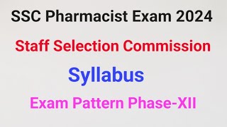 SSC pharmacist exam Syllabus  SSC Pharmacist PhaseXII 2024 syllabus  Exam pattern [upl. by Vocaay554]