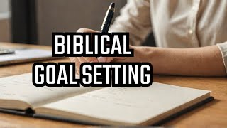 4 Steps on How To Set Biblical Goals [upl. by Gradey]