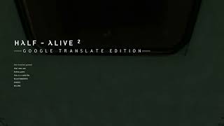 Half Life 2 Google Translate Edition Full OST Including Ambience stingers [upl. by Isador]