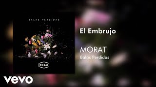 Morat  El Embrujo ft Antonio Carmona Josemi Carmona Official Audio [upl. by Yrian332]