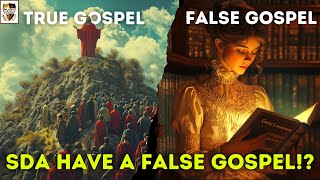 Does the Adventist Church Preach a FALSE GOSPEL What Is The True Biblical Gospel [upl. by Yaakov]