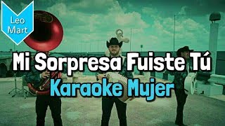 Mi Sorpresa Fuiste Tú  Calibre 50  Karaoke Mujer [upl. by Yaj123]