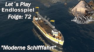 quotMODERNE SCHIFFFAHRTquot quotANNO 1800quot Let´s Play Folge 72 [upl. by Petronilla]