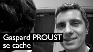 Gaspard Proust se cache [upl. by Camilo]