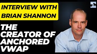 Anchored VWAP Creator Brian Shannon Full Interview 627 [upl. by Hellene]