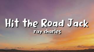 ray charles  Hit the Road Jack lyrics [upl. by Ivzt]