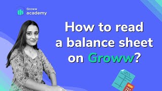 How to read a balance sheet on Groww  Groww academy [upl. by Athalee]