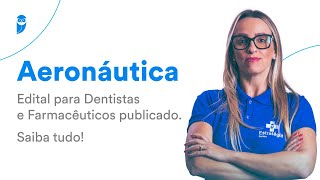 Concurso Aeronáutica Edital para Dentistas e Farmacêuticos publicado Saiba tudo [upl. by Llevert570]