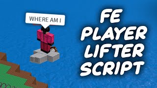 FE Player Lifter Trolling Script  ROBLOX EXPLOITING [upl. by Arries]