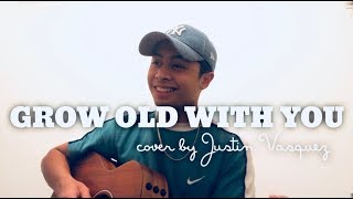 Grow Old With You x cover By Justin Vasquez [upl. by Naginarb]