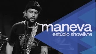 Maneva Ao Vivo no Estúdio Showlivre  Apresentação completa [upl. by Nahsrad]