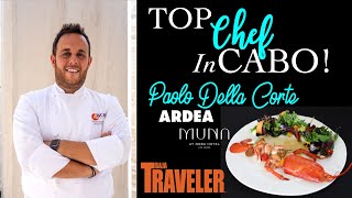 Chef PAOLO Della CORTE IMPORTED FROM ITALY  LosCabos AN IMPECCABLE RESUME W EUROPES’ TOP CHEFS [upl. by Daj431]