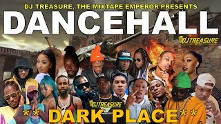 Dancehall Mix 2024  New Dancehall Songs 2024  DARK PLACE  Masicka Intence Kraff  DJ Treasure [upl. by Lleze]