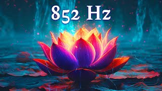 852 Hz Love Frequency No Loop Raise Your Energy Vibration Open Your Third Eye Self Realization [upl. by Joell660]