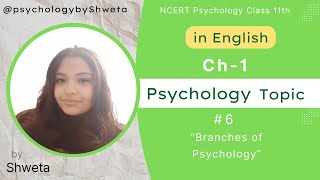 Topic 6  Psychology by Shweta  Branches of Psychology  in ENGLISH [upl. by Dolley]