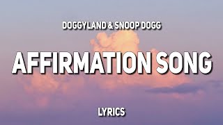 Doggyland amp Snoop Dogg  Affirmation Song Lyrics [upl. by Lartnom]