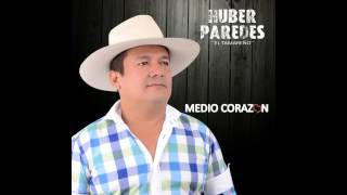 HUBER PAREDES  ESPOSA MIA [upl. by Aroved]