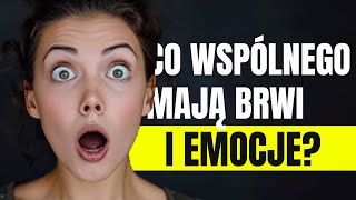 Co wspólnego mają brwi i emocje [upl. by Aicila]