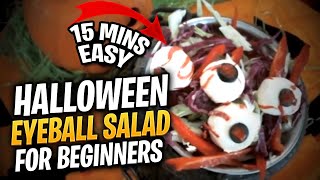 Easy 15 mins  Halloween Eyeball Salad for Beginners [upl. by Pantheas]