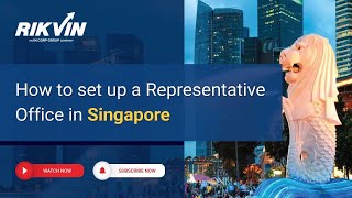 How to Register a Representative Office in Singapore Online  Rikvin [upl. by Netsirhc735]