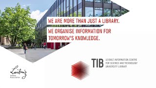 More than a Library TIB – Leibniz Information Centre for Science and Technology [upl. by Sral]