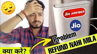 Jio air fiber booking amount refund issue  How to get ₹1000 refund from jio air fiber [upl. by Refotsirhc]