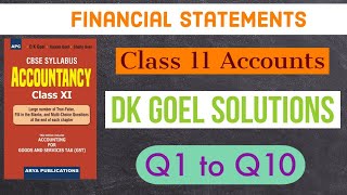 Financial statements  Class 11  Dk goel solutions  Q1 to Q10  Financial statement Class 11 [upl. by Edras433]