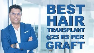 BEST HAIR TRANSPLANT  RS 25 PER GRAFT [upl. by Niawat60]