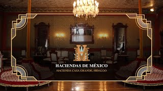 Haciendas de México  Hacienda Casa Grande Hidalgo [upl. by Zadoc510]