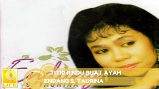 Endang S Taurina  Titip Rindu Buat Ayah Official Audio [upl. by Eanod146]