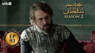 Kosem Sultan  Season 2  Episode 93  Turkish Drama  Urdu Dubbing  Urdu1 TV  30 May 2021 [upl. by Pelligrini]