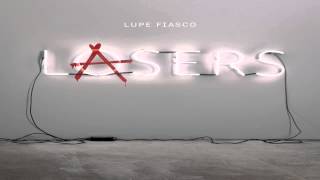 Lupe Fiasco  Words I Never Said Feat Skylar Grey Lasers [upl. by Kenneth]